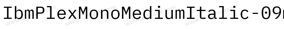 IbmPlexMonoMediumItalic-09mX字体转换