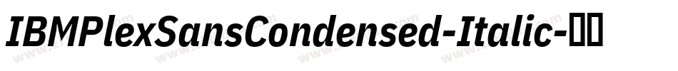 IBMPlexSansCondensed-Italic字体转换