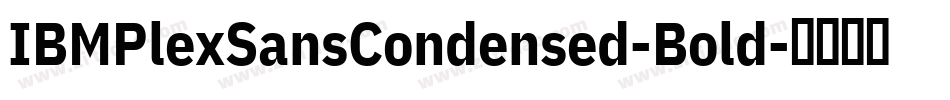 IBMPlexSansCondensed-Bold字体转换