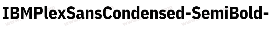 IBMPlexSansCondensed-SemiBold字体转换