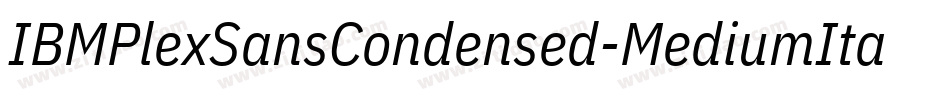 IBMPlexSansCondensed-MediumItalic字体转换