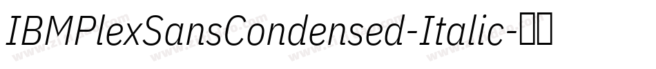 IBMPlexSansCondensed-Italic字体转换
