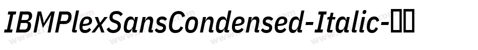 IBMPlexSansCondensed-Italic字体转换