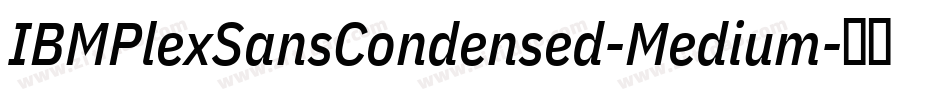 IBMPlexSansCondensed-Medium字体转换