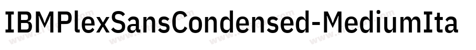 IBMPlexSansCondensed-MediumItalic字体转换