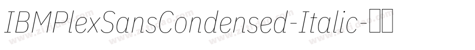 IBMPlexSansCondensed-Italic字体转换