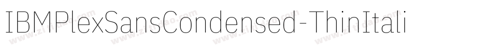 IBMPlexSansCondensed-ThinItalic字体转换