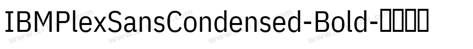 IBMPlexSansCondensed-Bold字体转换
