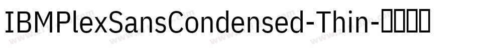 IBMPlexSansCondensed-Thin字体转换