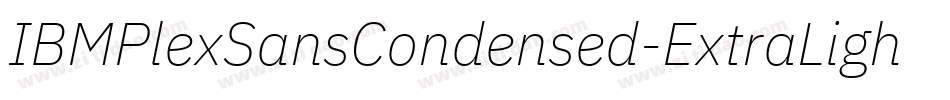 IBMPlexSansCondensed-ExtraLightItalic字体转换