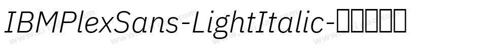 IBMPlexSans-LightItalic字体转换