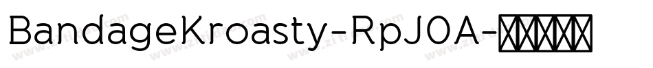 BandageKroasty-RpJ0A字体转换