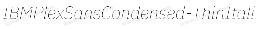 IBMPlexSansCondensed-ThinItalic字体转换
