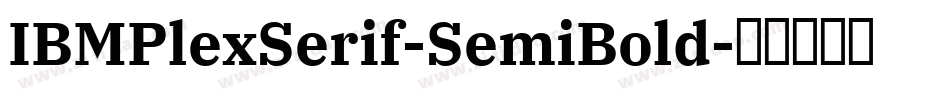 IBMPlexSerif-SemiBold字体转换