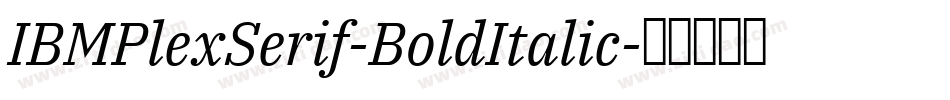 IBMPlexSerif-BoldItalic字体转换