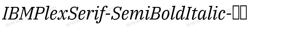 IBMPlexSerif-SemiBoldItalic字体转换