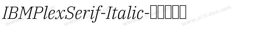 IBMPlexSerif-Italic字体转换