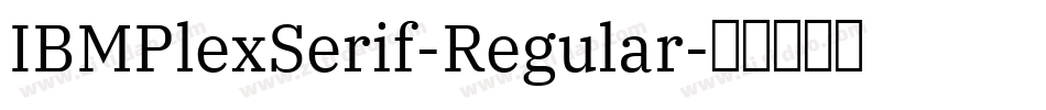 IBMPlexSerif-Regular字体转换