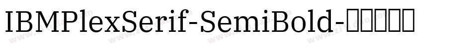 IBMPlexSerif-SemiBold字体转换