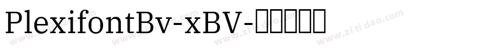 PlexifontBv-xBV字体转换
