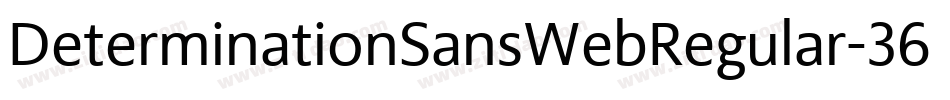 DeterminationSansWebRegular-369X字体转换