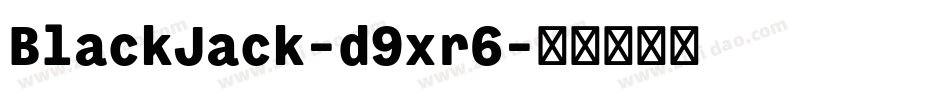 BlackJack-d9xr6字体转换