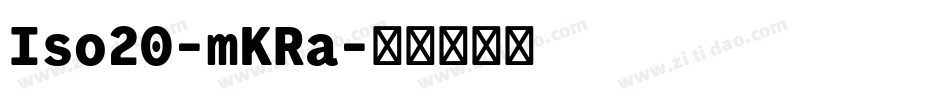 Iso20-mKRa字体转换
