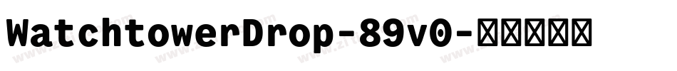 WatchtowerDrop-89v0字体转换