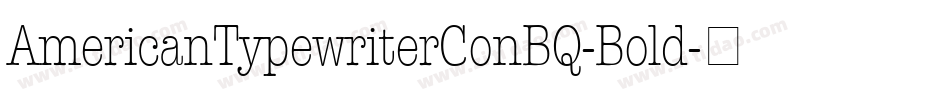 AmericanTypewriterConBQ-Bold字体转换
