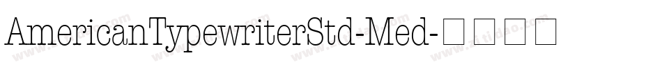 AmericanTypewriterStd-Med字体转换