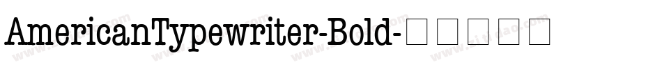AmericanTypewriter-Bold字体转换