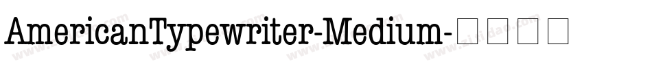 AmericanTypewriter-Medium字体转换