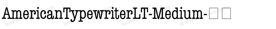 AmericanTypewriterLT-Medium字体转换