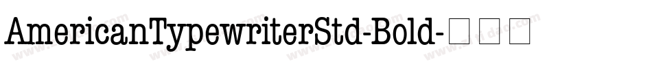 AmericanTypewriterStd-Bold字体转换