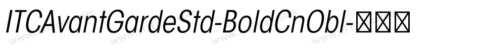 ITCAvantGardeStd-BoldCnObl字体转换