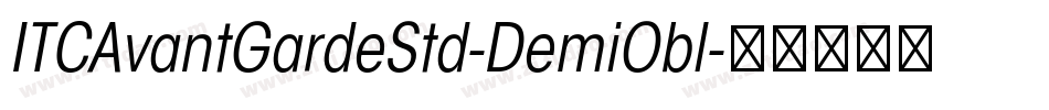 ITCAvantGardeStd-DemiObl字体转换