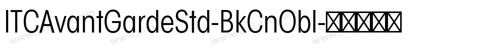 ITCAvantGardeStd-BkCnObl字体转换