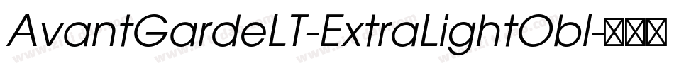 AvantGardeLT-ExtraLightObl字体转换