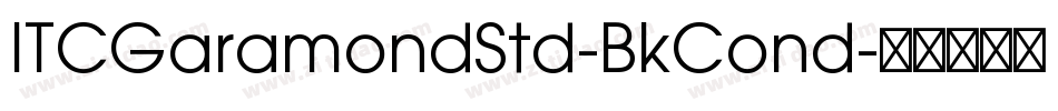 ITCGaramondStd-BkCond字体转换
