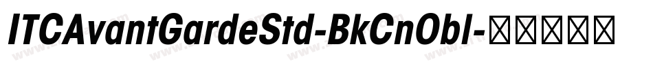 ITCAvantGardeStd-BkCnObl字体转换