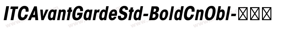 ITCAvantGardeStd-BoldCnObl字体转换