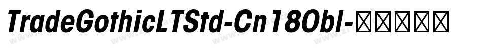 TradeGothicLTStd-Cn18Obl字体转换