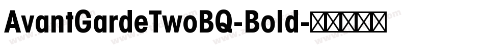 AvantGardeTwoBQ-Bold字体转换