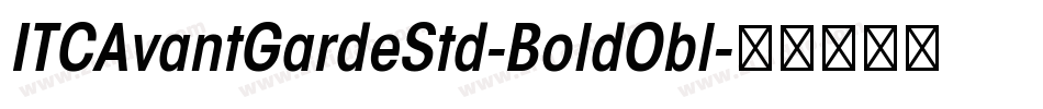 ITCAvantGardeStd-BoldObl字体转换