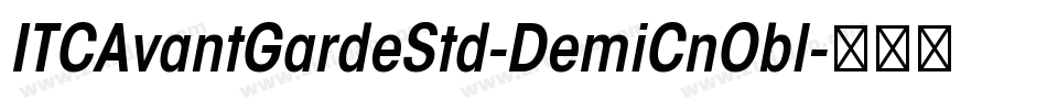 ITCAvantGardeStd-DemiCnObl字体转换