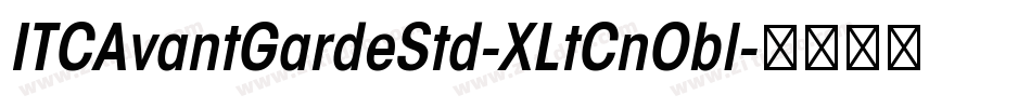 ITCAvantGardeStd-XLtCnObl字体转换