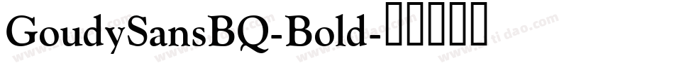 GoudySansBQ-Bold字体转换