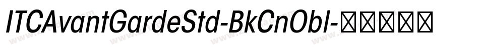 ITCAvantGardeStd-BkCnObl字体转换