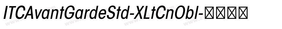 ITCAvantGardeStd-XLtCnObl字体转换