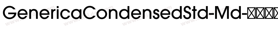 GenericaCondensedStd-Md字体转换